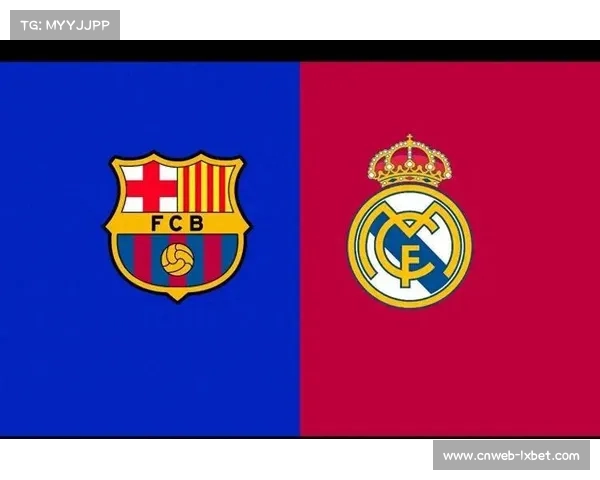 国家德比二番战前瞻，皇马主场迎巴萨或定冠军走向